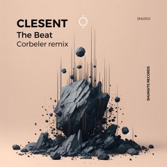 Clesent - The Beat (Corbeler Remix)