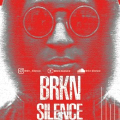 Brkn Silence House Edition