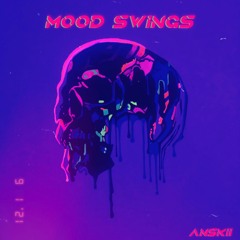 Anskii - Mood Swings