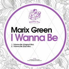 MARIX GREEN - I Wanna Be [ST192] Smashing Trax / 12th November 2021