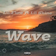 Lil Flow - "WAVE" (Ft. Lil Shine) (Audio oficial)