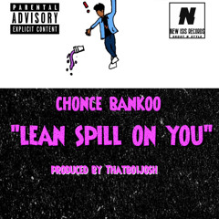 LEAN SPILL ON YOU (@Thatboijosh)