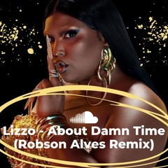 Lizzo - About Damn Time (Robson Alves Remix)