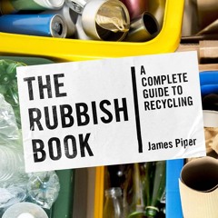 ✔PDF⚡️ The Rubbish Book: A Complete Guide to Recycling