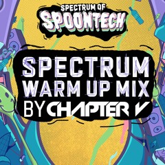 Spectrum of Spoontech Warm-Up Mix by Chapter V