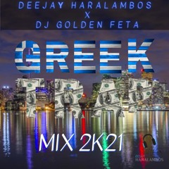 Greek Trap Mix 2k21 Deejay Haralambos X  DJ Golden Feta