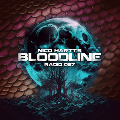 Nico Hartt - Bloodline Radio 027 (July 2025)