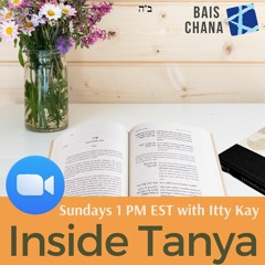 Inside Tanya - Class 28: What if you don't feel any love for G-d?