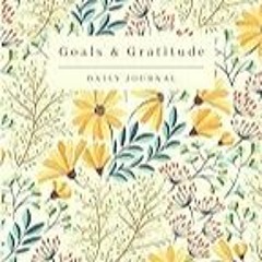 Read B.O.O.K (Award Finalists) Goals & Gratitude: The Perfect Journal For Personal Or Busi