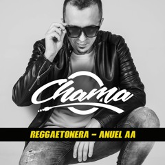 Reggaetonera - Anuel AA (Intro Hype By Dj Chama) 100bpm LINK 4 DOWNLOAD IN DESCRIPTION