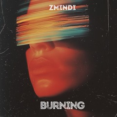 Zmindi - Burning (Extended)