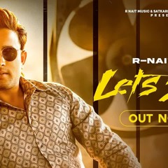 Let’s See - R Nait ft. Gurlez Akhtar|  MixSingh | Latest Punjabi Song 2021