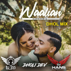 Waalian - Harnoor DJ Hans Dholi Dev DJ SSS