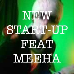 New Start Up - Remix Produced By Eric Moss Production Featuring MEEHA