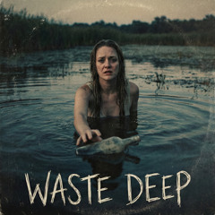 Waste Deep