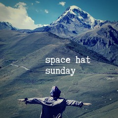 Space Hat Sunday: Tripper's Edition Vol. 1