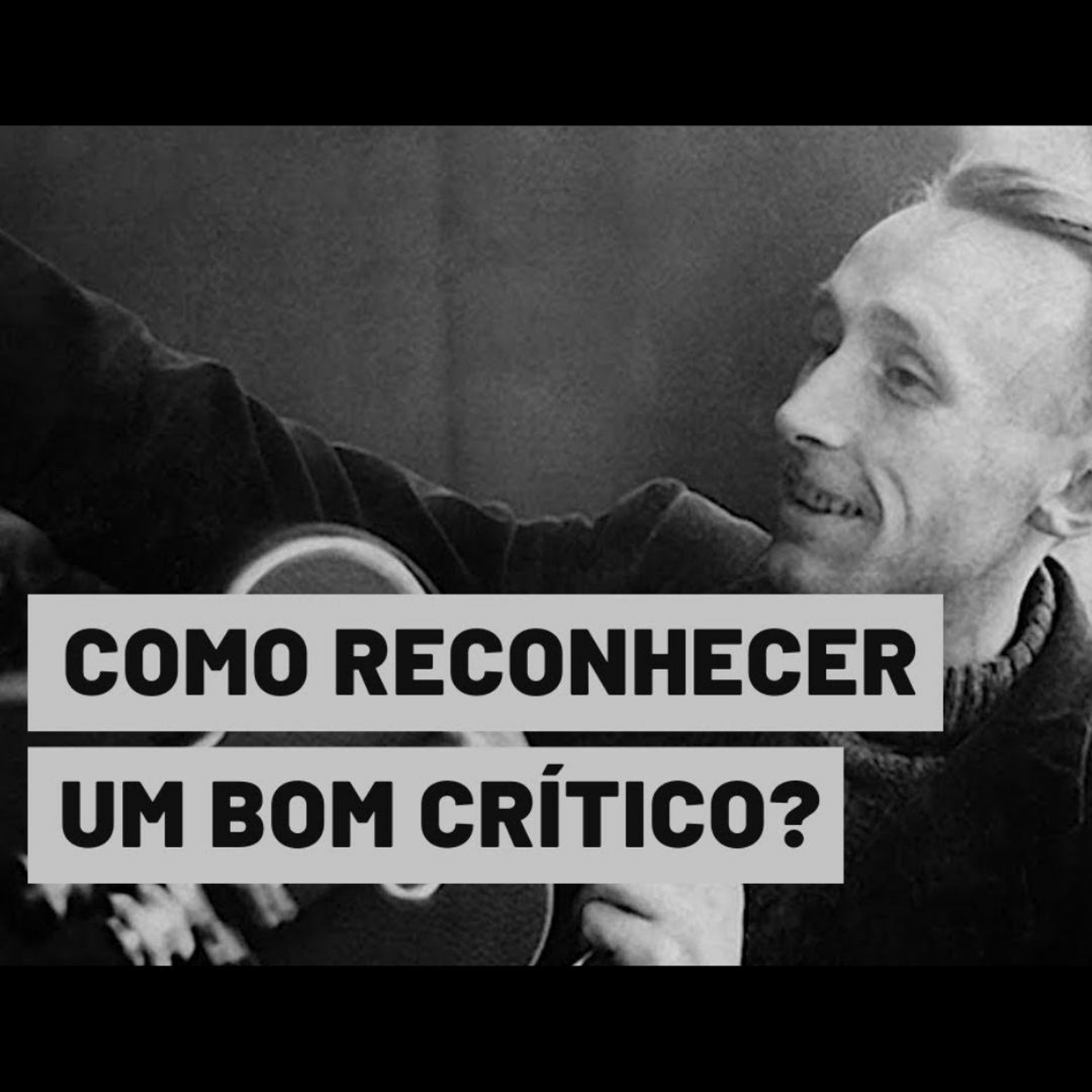 COMO RECONHECER UM BOM CRÍTICO DE CINEMA? episode artwork