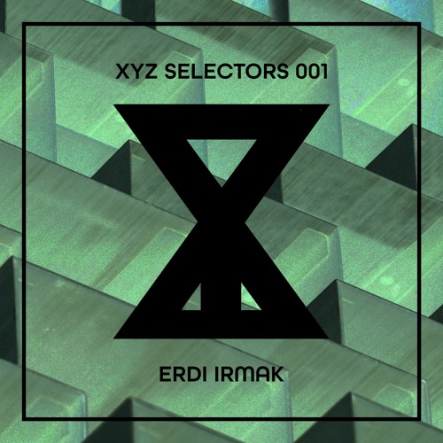 XYZ Selectors 001 - Erdi Irmak