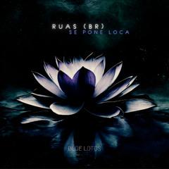 RUAS (BR) - Se Pone Loca (Original Mix)
