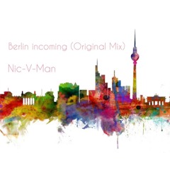 Berlin incoming (Original Mix)