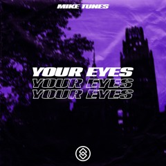 Mike Tunes - Your Eyes