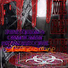 TOTAL ORGAN FAILURE (ft. stvngbylove, unseriousmane) /prod. ovidioo