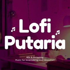 Lofi Putaria #01