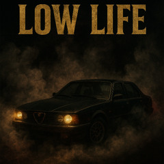 low life