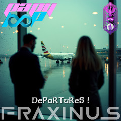 FRaXiNuS - DePaRTuReS !
