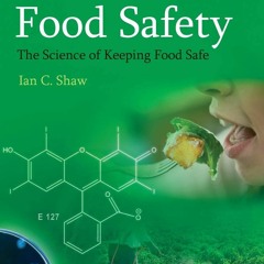✔READ✔ (EBOOK) Food Safety: The Science of Keeping Food Safe