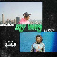 Young Jordan - My Way (feat. Lil Keed)