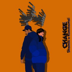 Change feat. Kimmortal