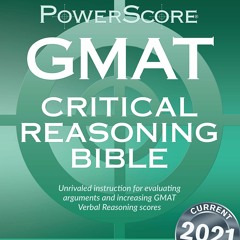 [EBOOK]- The PowerScore GMAT Critical Reasoning Bible 2021st Edition