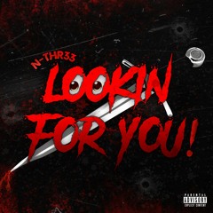 NTHR33 - Lookin for you