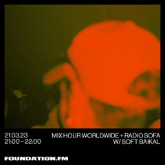 Soft Baikal (Sofa Soundsystem) - Takeover Foundation.FM (21.03.23)
