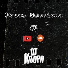 HOUSE SESSIONS #2 || DJ KOOPA || PAL TRENO