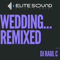 Raul C - Wedding...Remixed