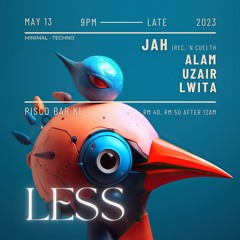 LessIsMore presents Alam (warm up for Jah - Rec.N'Cue, Thailand) @ Pisco KL 13.05.23