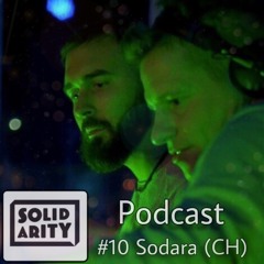 Solidarity Music Podcast | #10 Resident Mix by Sodara (CH)