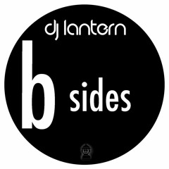 DJ Lantern - B-Sides