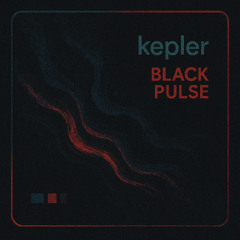 Kepler - Black Pulse