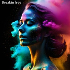Breakin free