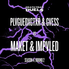 SEASON 4 ROUND 2 - PlvgueDxctxr & GVESS vs. Maket & IMPVLED