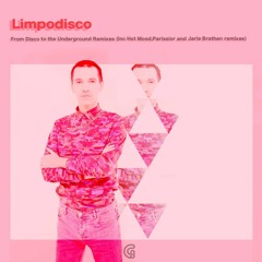 Limpodisco — From Disco to the Underground (Limpodisco Re-Dirty edit)