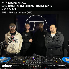 NiNE8 COLLECTIVE with Bone Slim, Akira, OS:MAN & Tim Reaper- 11 April 2023