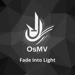 OsMV - Fade into light