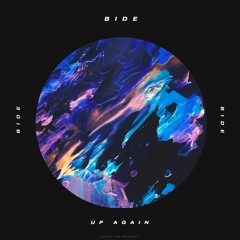 BIDE - Up Again