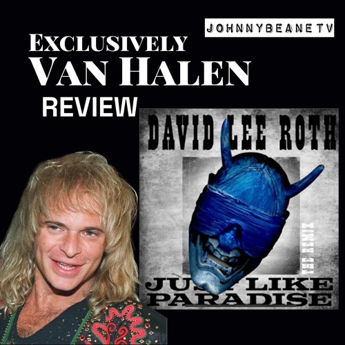 Exclusively Van Halen NEWS UPDATE! NEW David Lee Roth Just Like Paradise REMIX! LIVE! 12/15/23