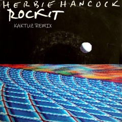 Herbie Hancock - Rockit (KaktuZ RemiX)free dl=buy