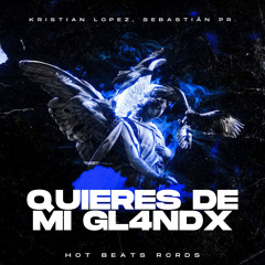 Quieres De Mi Gl4ndx (Radio Edit)